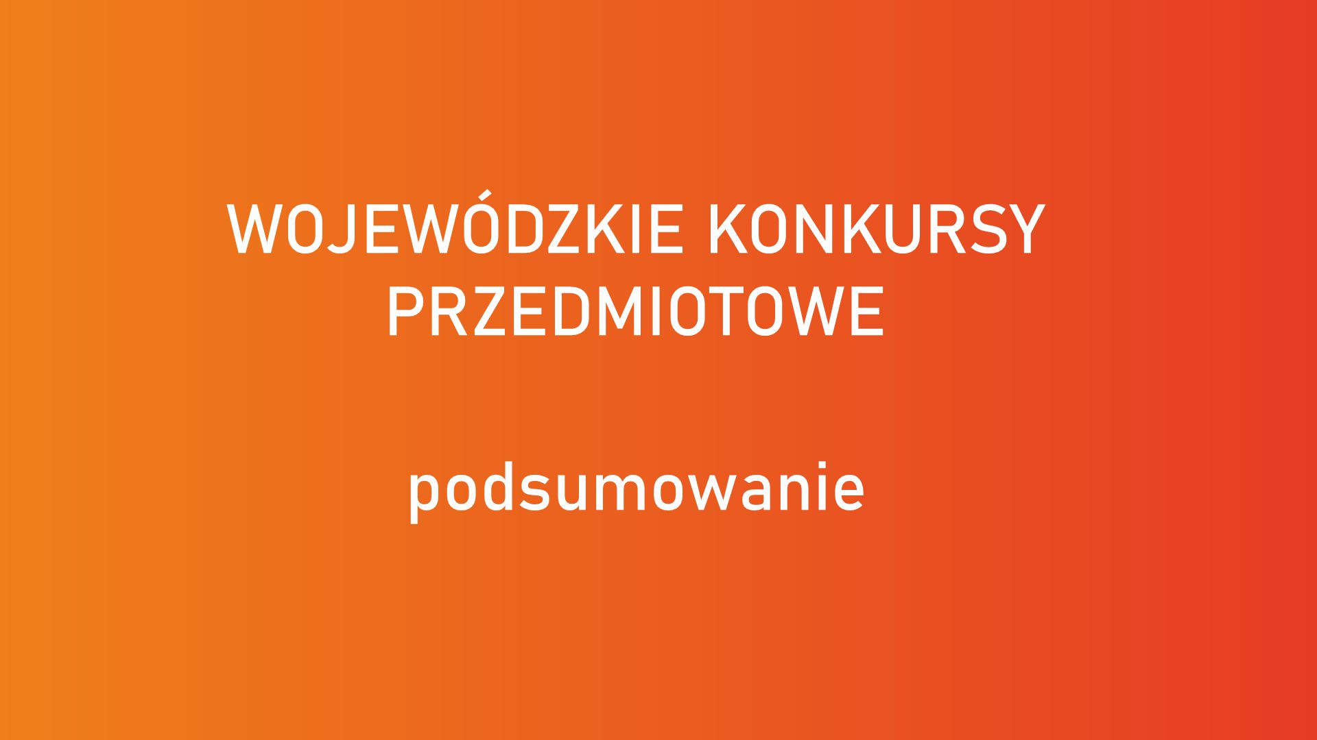 Read more about the article Podsumowanie wojewódzkich konkursów przedmiotowych