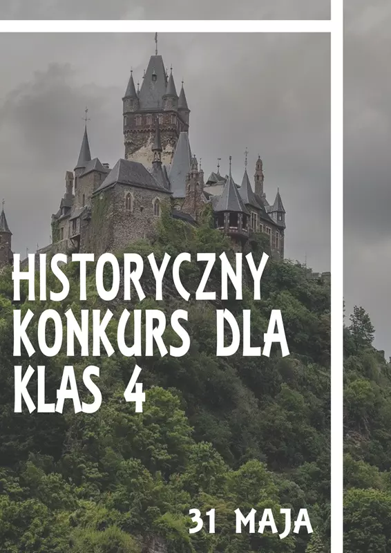 Read more about the article Konkurs historyczny “Z HISTORIĄ NA TY ” DLA KLAS IV